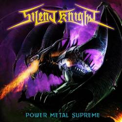 Silent Knight : Power Metal Supreme Silent Knight : Power Metal Supreme